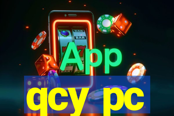 qcy pc